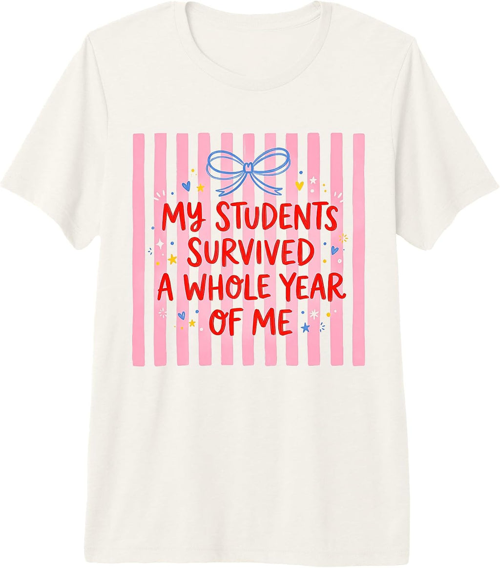 Teacher My Students Survived A Whole Year of Me