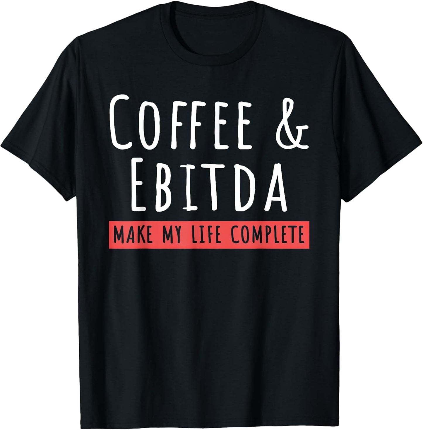 Cool Ebitda Shirts & Coffee Lovers Gift Store