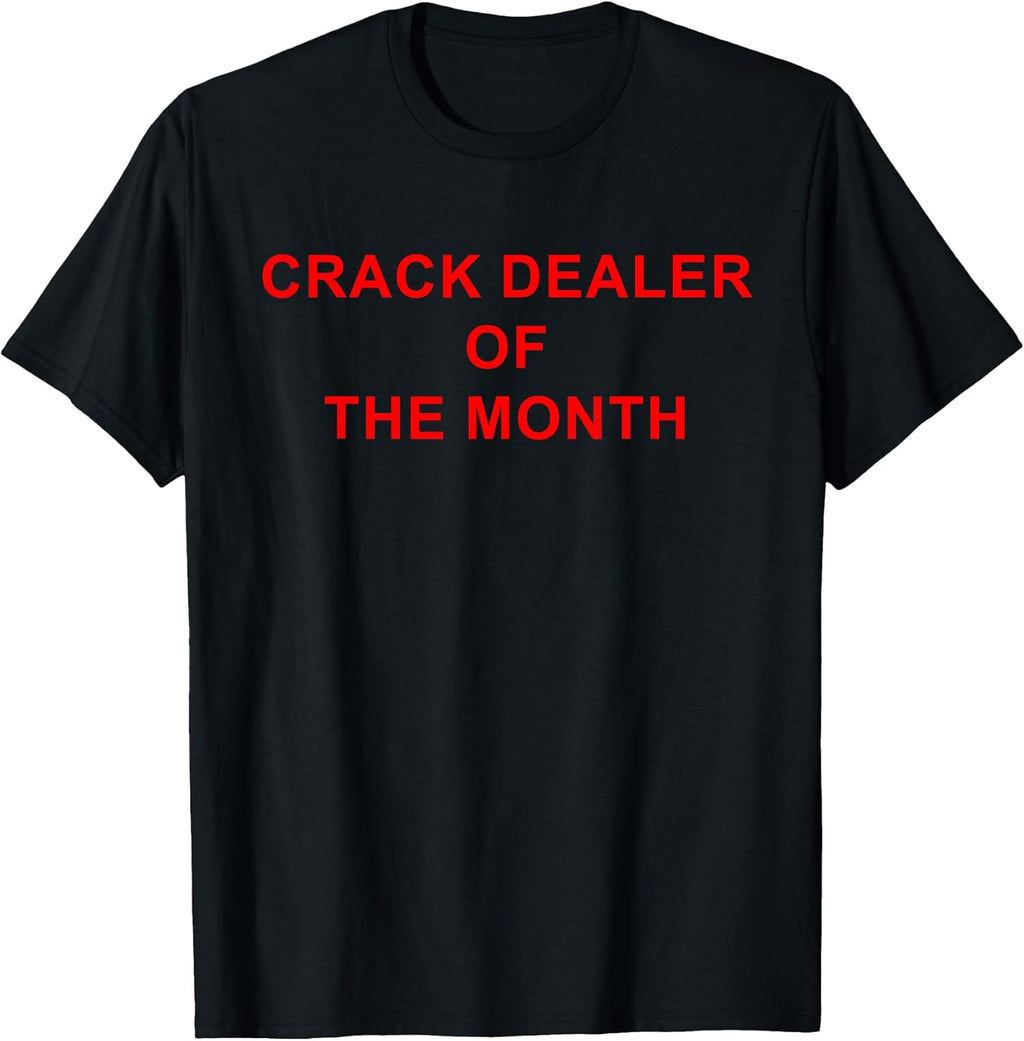 Crack Dealer Of The Month Joke