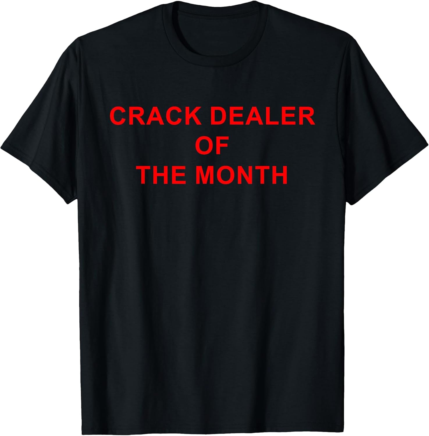 Crack Dealer Of The Month Joke