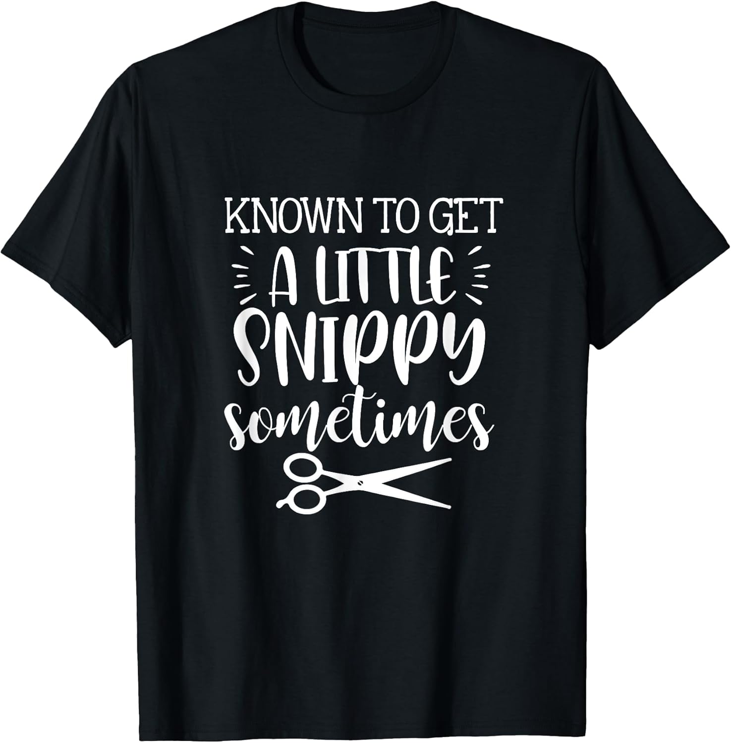 Get A Little Snippy Sometimes Funny Hair Stylist