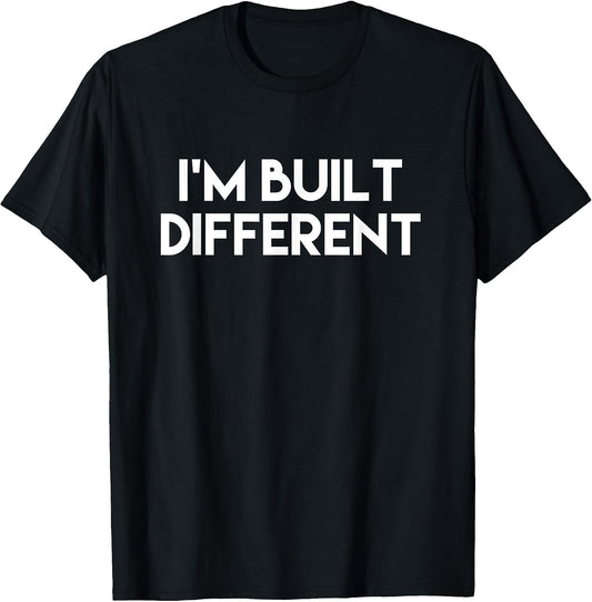 IM BUILT DIFFERENT Funny Meme Gear