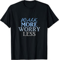 Walk more worry less by LND4design