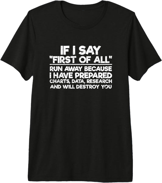 If I Say First Of All Funny Sarcastic Gift