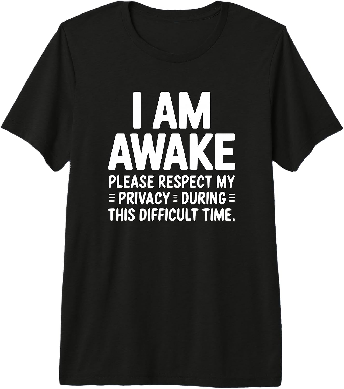 I Am Awake Please Respect My Privacy ByJLXC