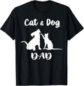Cat and Dog Dad Shirt Pets Animals Lover Puppy for Men T-Shirt