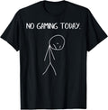 No Gaming Today Sad Stickman Funny Video Gamer Men Boys Kids T-Shirt