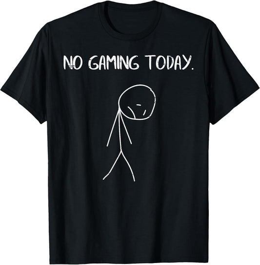 No Gaming Today Sad Stickman Funny Video Gamer Men Boys Kids T-Shirt