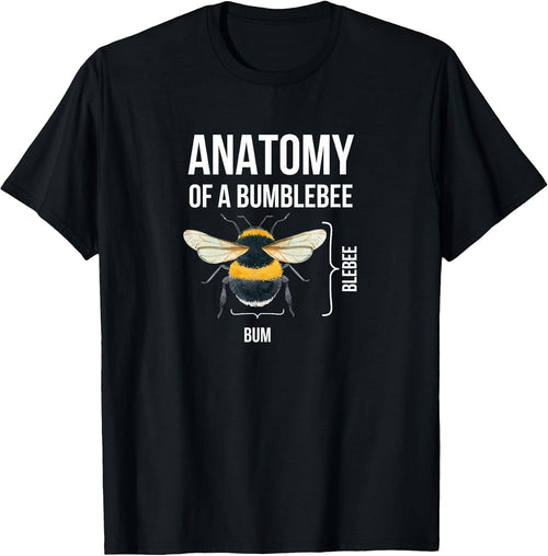Anatomy Of A Bumblebee Funny Sarcastic Humor Quote Graphic T-Shirt