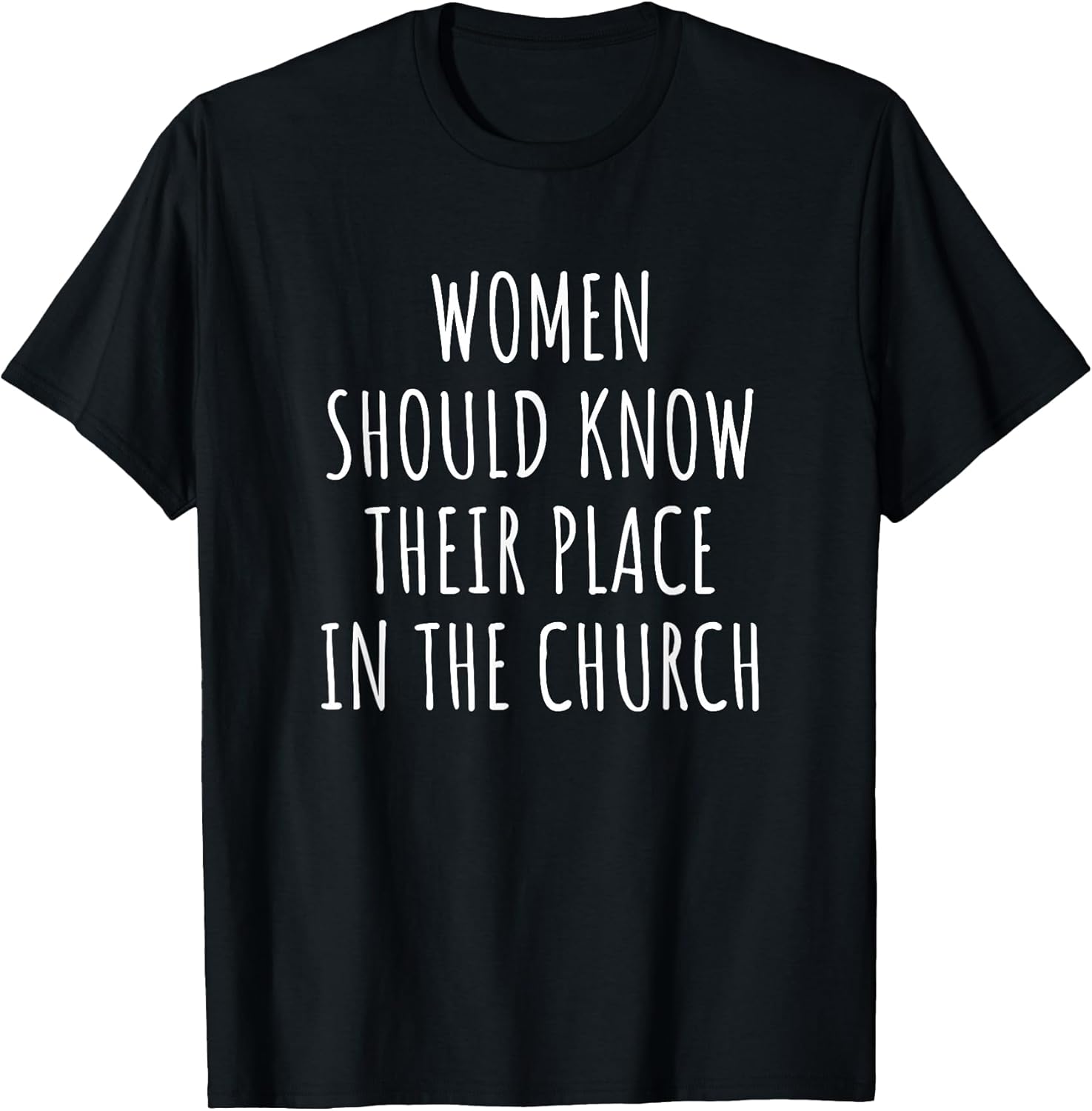 Women Should Know Their Place In The Church Tee