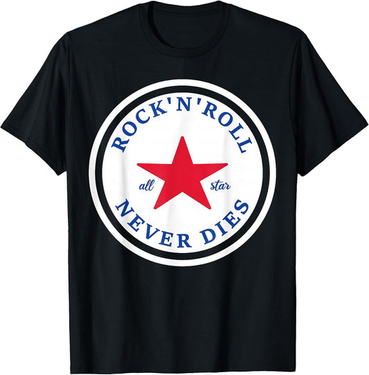 Rock N Roll Never Dies Rock and Roll All Star Music T-Shirt