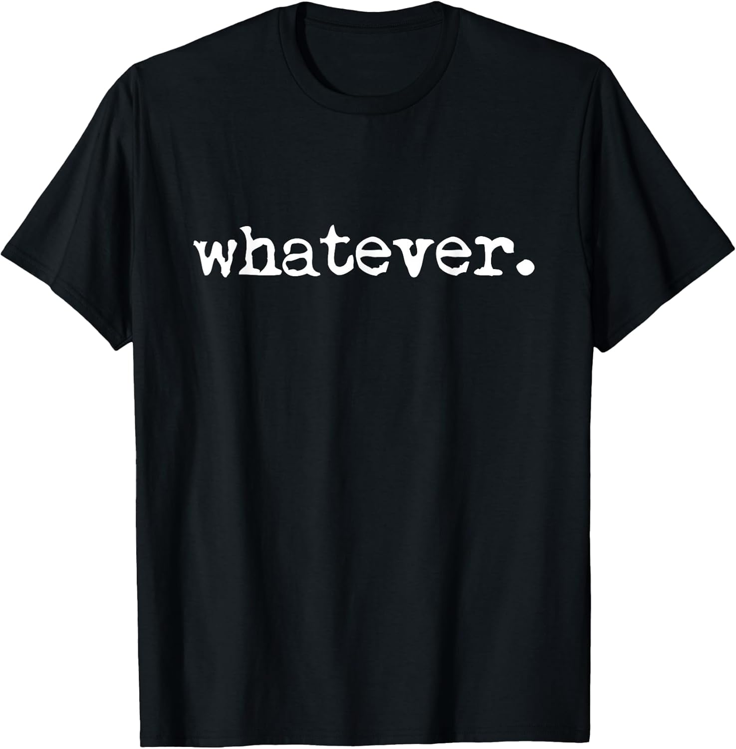 Whatever Sarcasm Sarcastic Funny T-Shirt