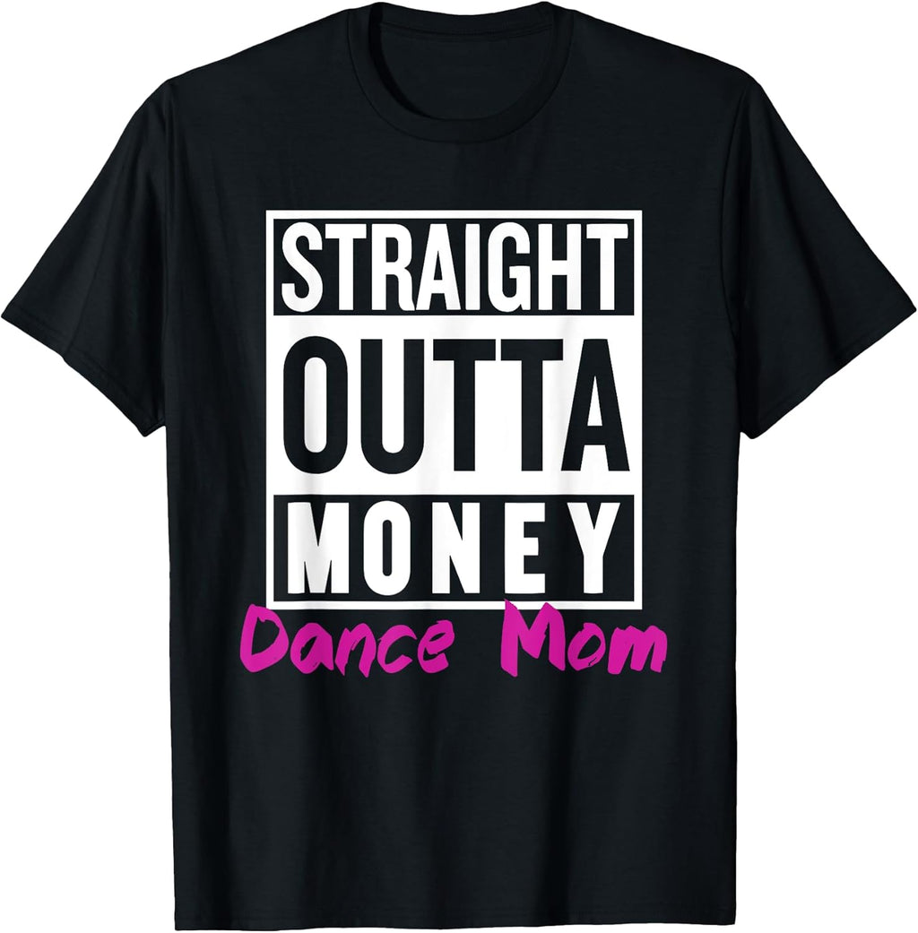 Straight Outta Money Dance Mom Life Vintage Mom