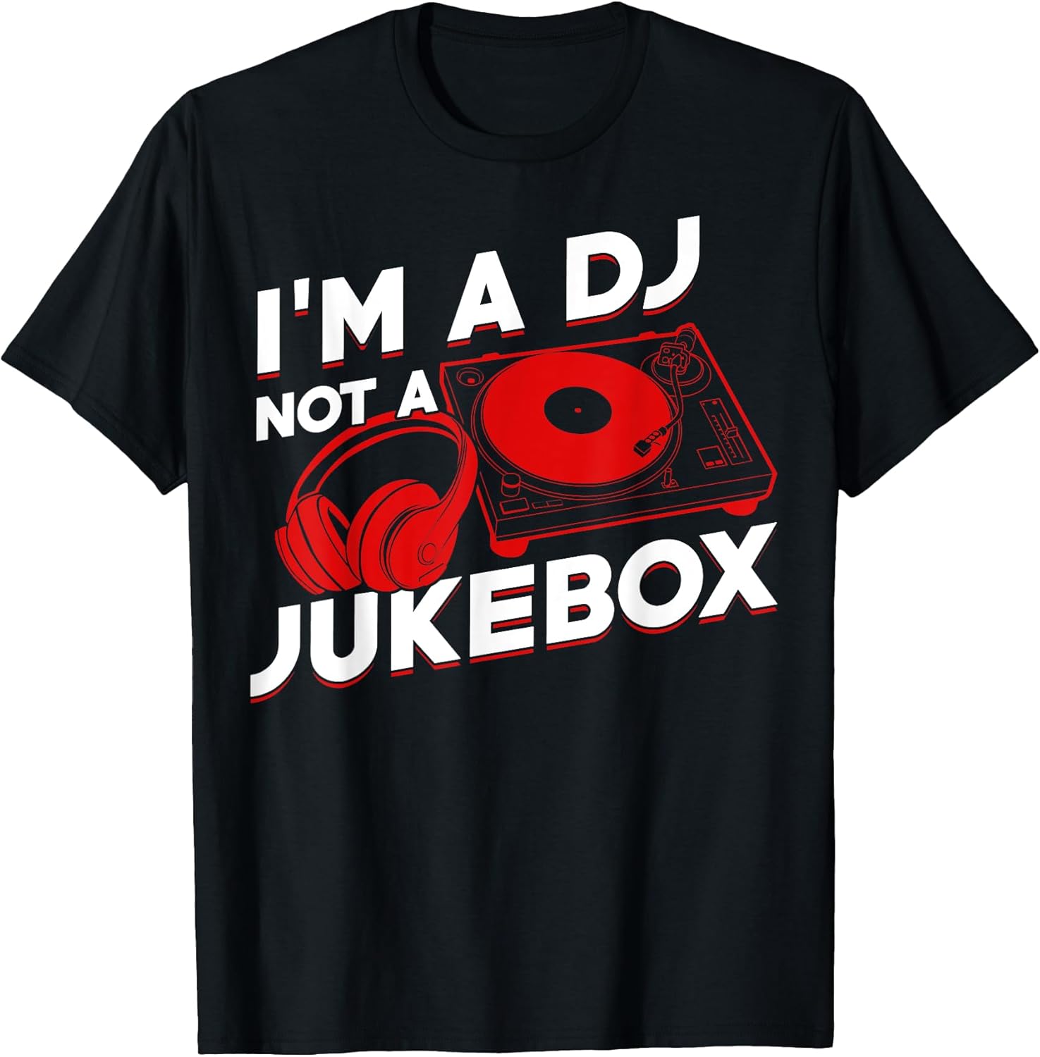 I'm A DJ Not A Jukebox Funny Deejay Gifts
