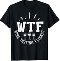 WTF Wine Tasting Friends Funny Wine Lover