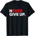 Mens Never ever give up motivational tee shirt 2XL Slate