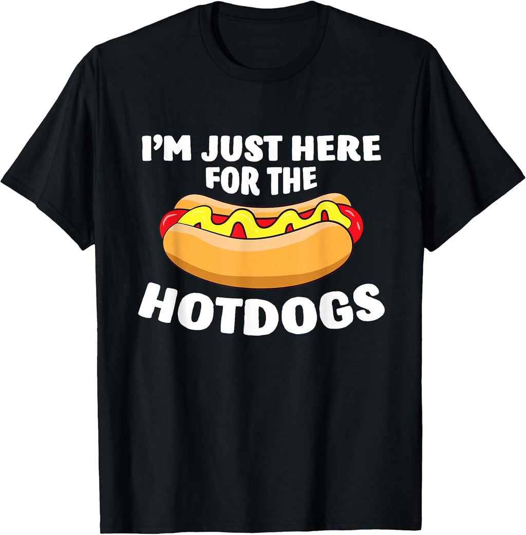 Funny Hot Dog Lover I'm Just Here for The Hot Dogs T-Shirt Small