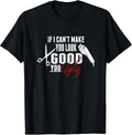 Funny Barber Hairdresser Shirt Hair Cut Maker Gift