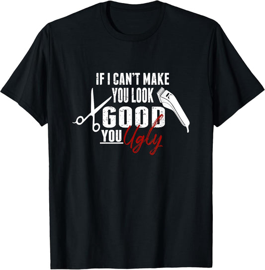 Funny Barber Hairdresser Shirt Hair Cut Maker Gift
