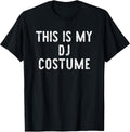 Halloween This Is My DJ Costume