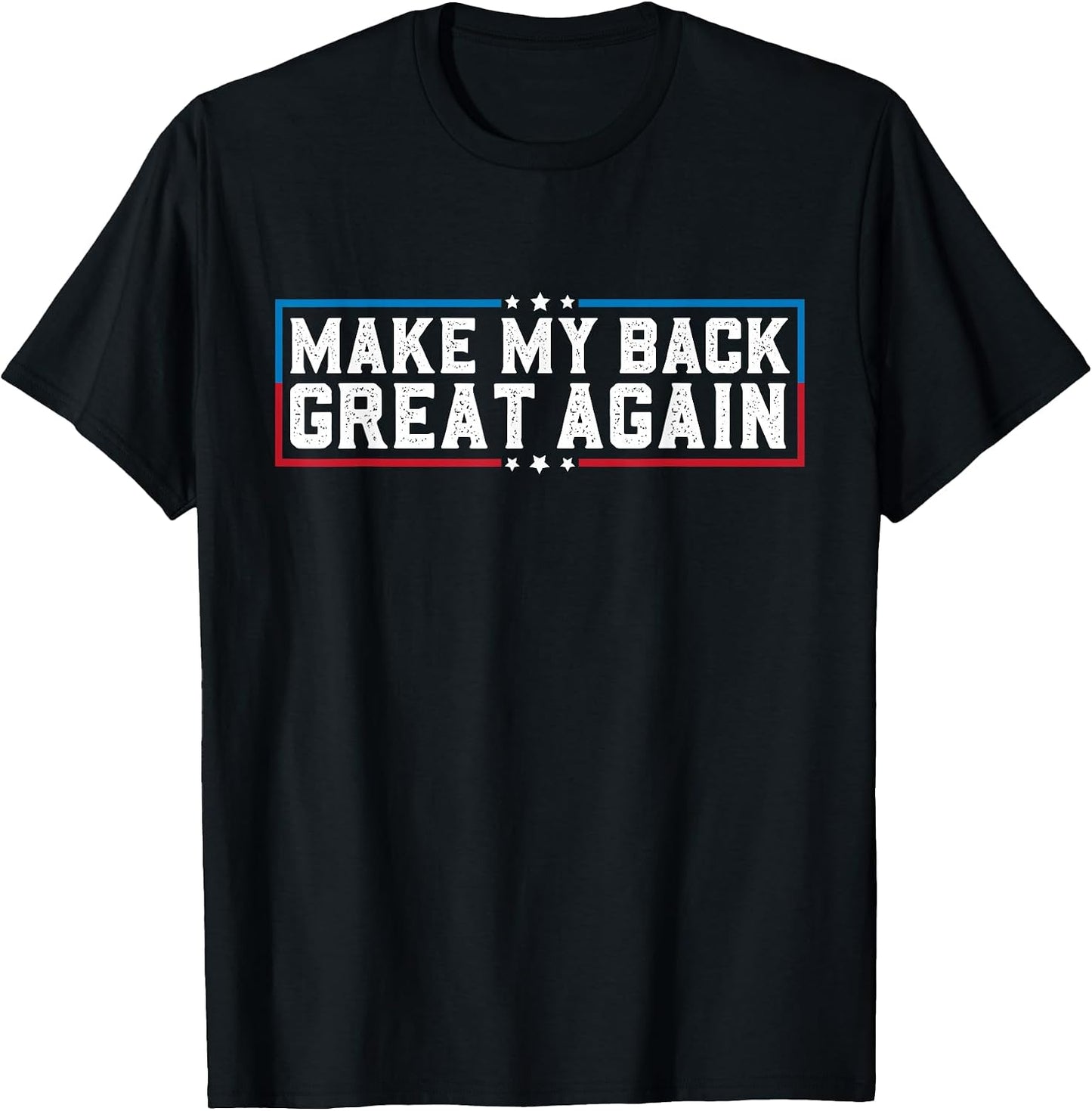 Make My Back Great Again Funny Back Surgery Recovery T-Shirt
