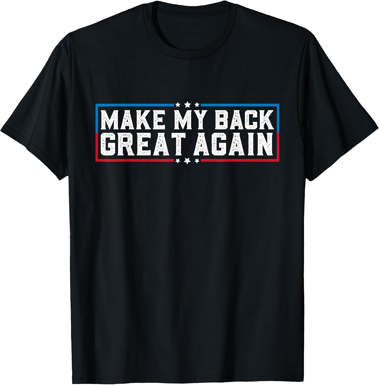 Make My Back Great Again Funny Back Surgery Recovery T-Shirt