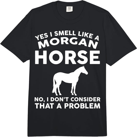 Cool Morgan Horse Humor Quote Merch