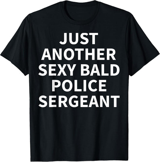 Cool Police Sergeant Humor Quote Merch