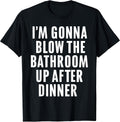 Funny Blow The Bathroom Adult Humour Inappropriate Offensive T-Shirt