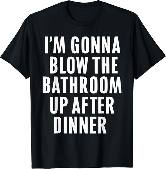Funny Blow The Bathroom Adult Humour Inappropriate Offensive T-Shirt