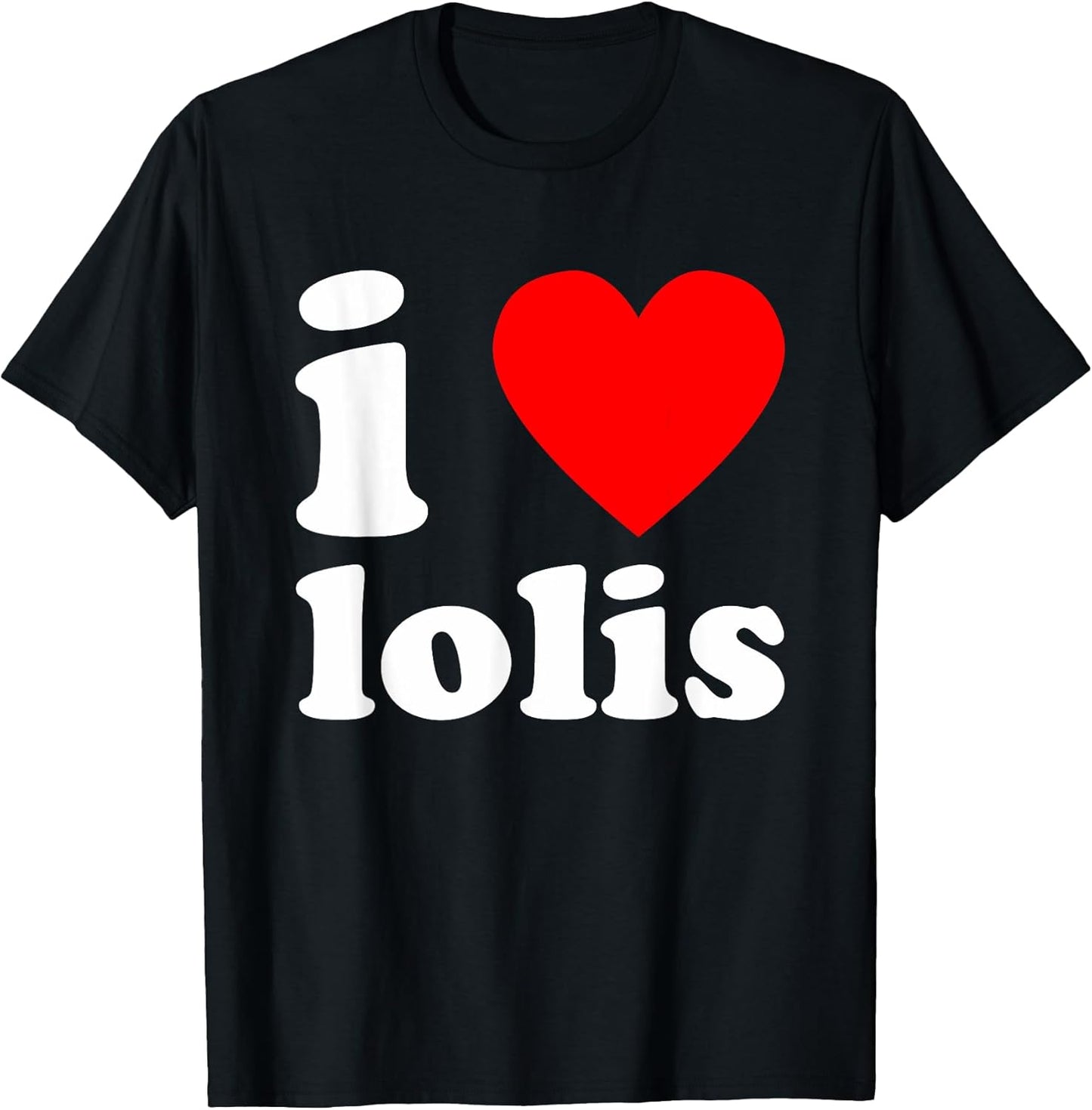 I LOVE LOLIS K-Pop Asian Girls Anime Manga Humor