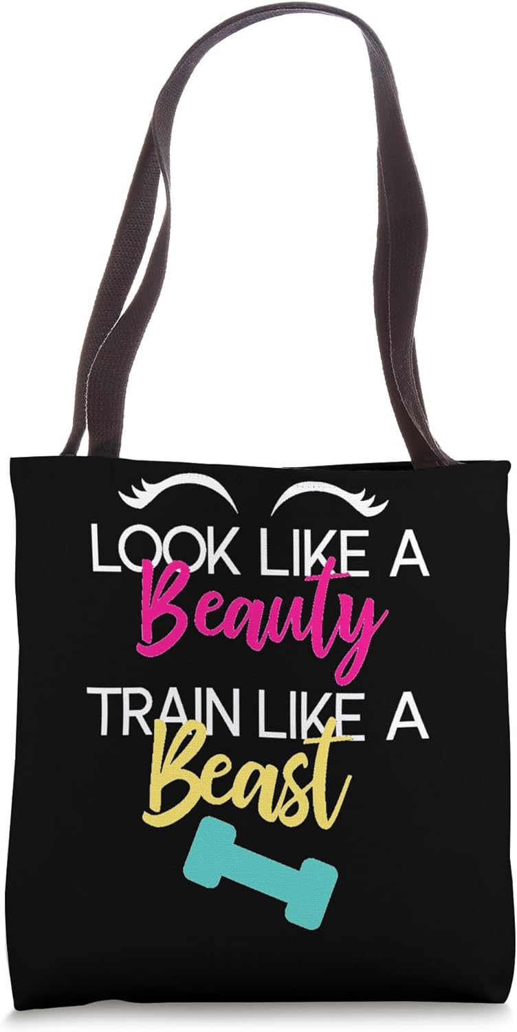 Look Like A Beauty Train Like A Beast Tees
