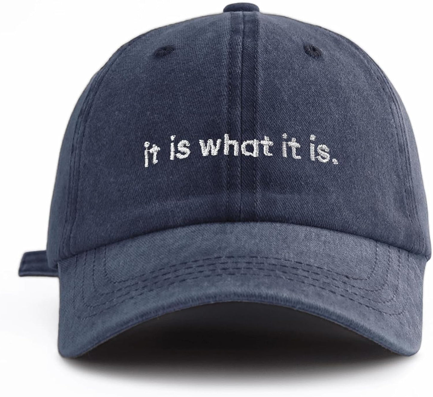 It is What It is Embroidered Washed Baseball Cap ，Adjustable Size, Suitable for Outdoor Sports and Daily wear