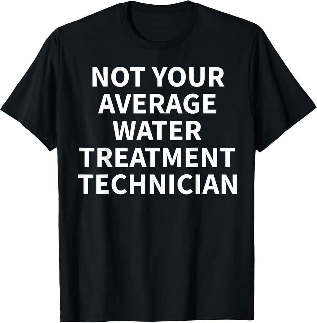 Cool Water Treatment Technician Humor Quote Merch