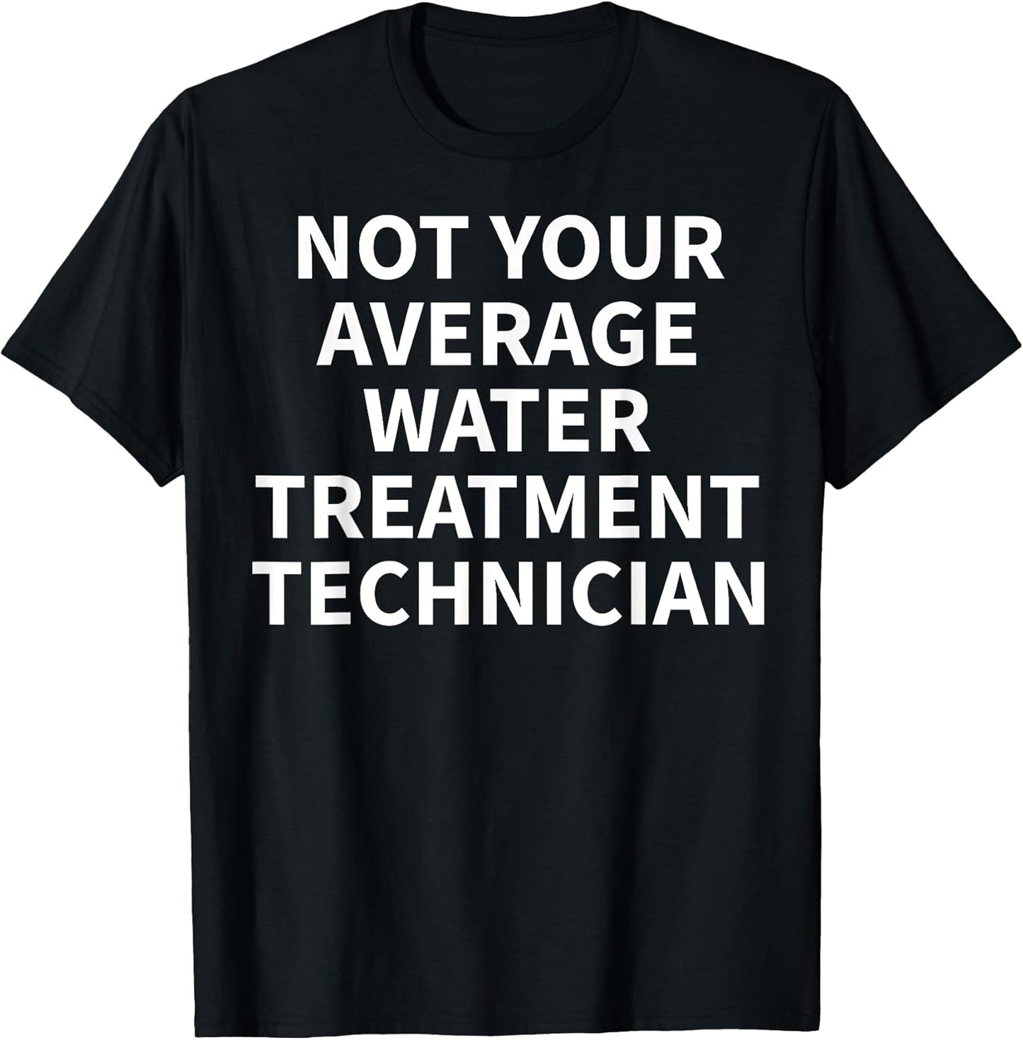Cool Water Treatment Technician Humor Quote Merch