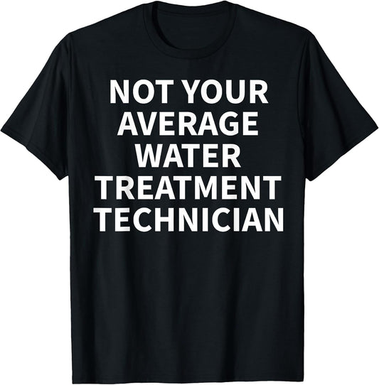 Cool Water Treatment Technician Humor Quote Merch