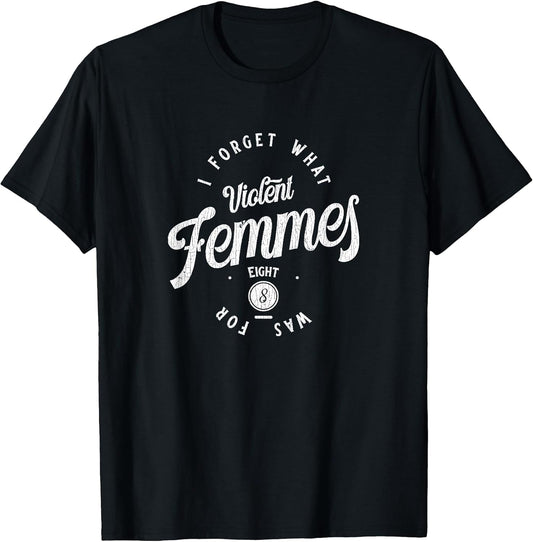 Vintage I Forget What Eight was for Funny Sarcastic T-Shirt