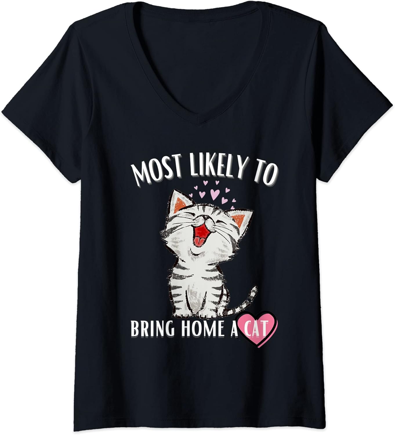 Womens Most Likely To Bring Home A Cat Lovely Cat Lovers Cat Owner V-Neck T-Shirt