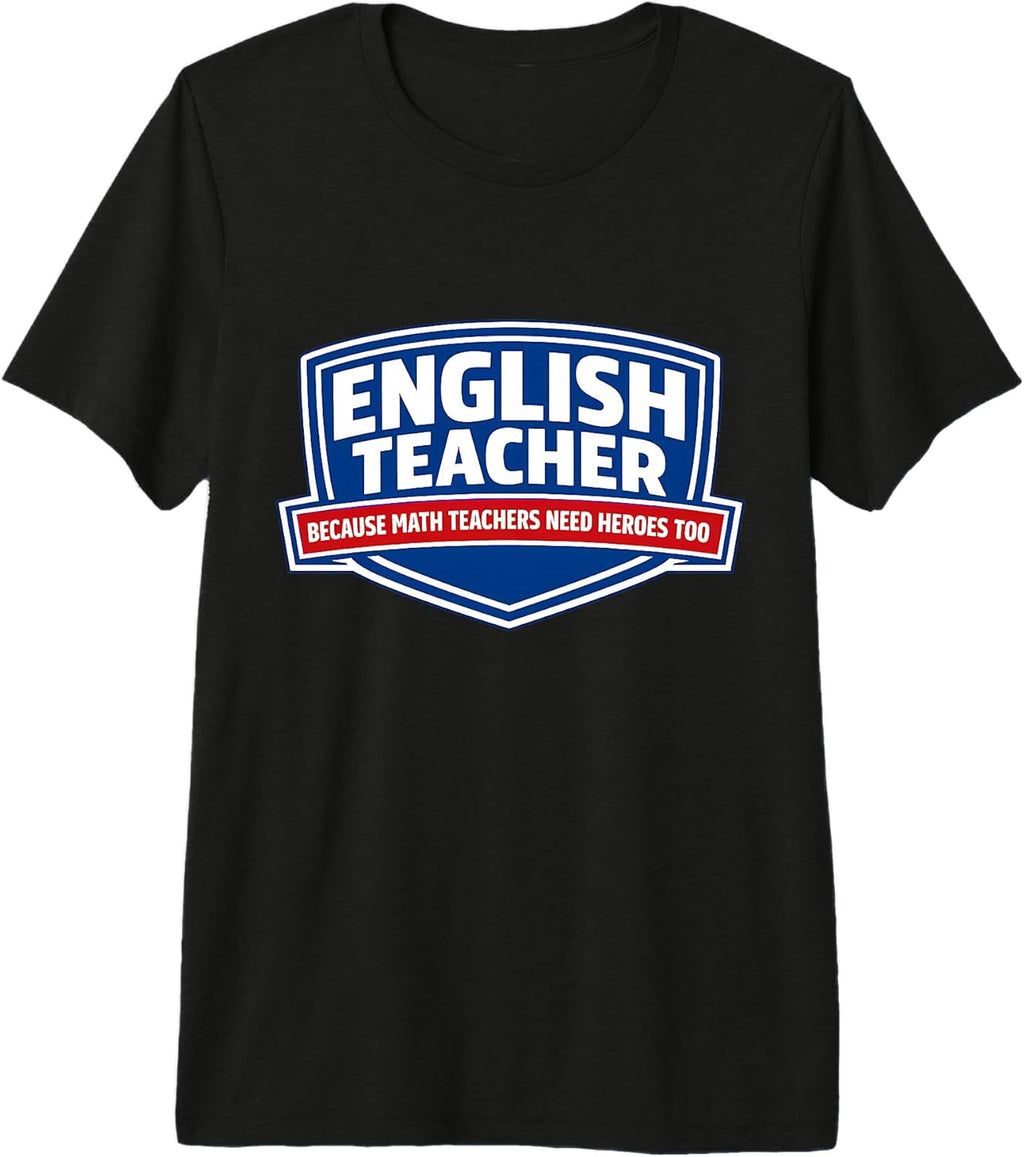 English Teacher Math Teachers Need Heroes Merch