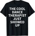Cool Dance Therapist Humor Quote Merch
