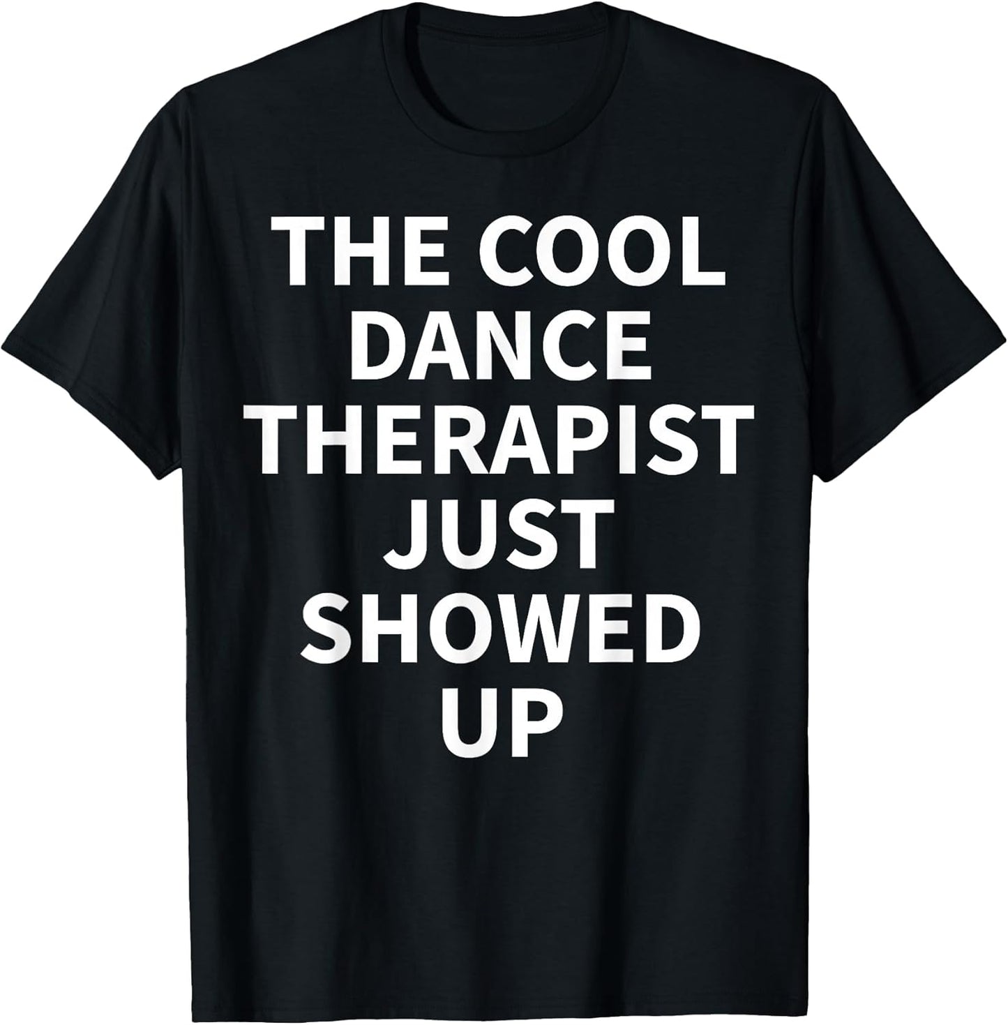 Cool Dance Therapist Humor Quote Merch