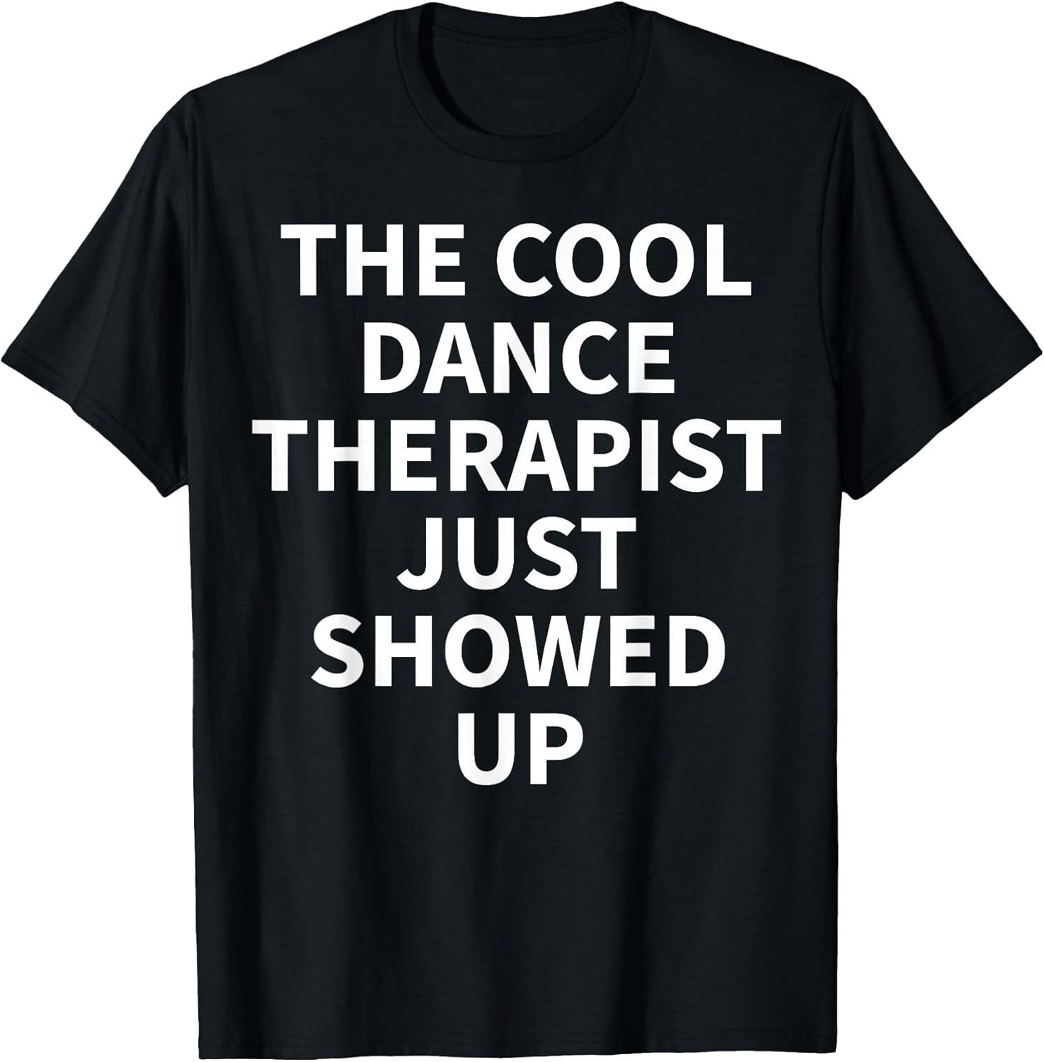 Cool Dance Therapist Humor Quote Merch