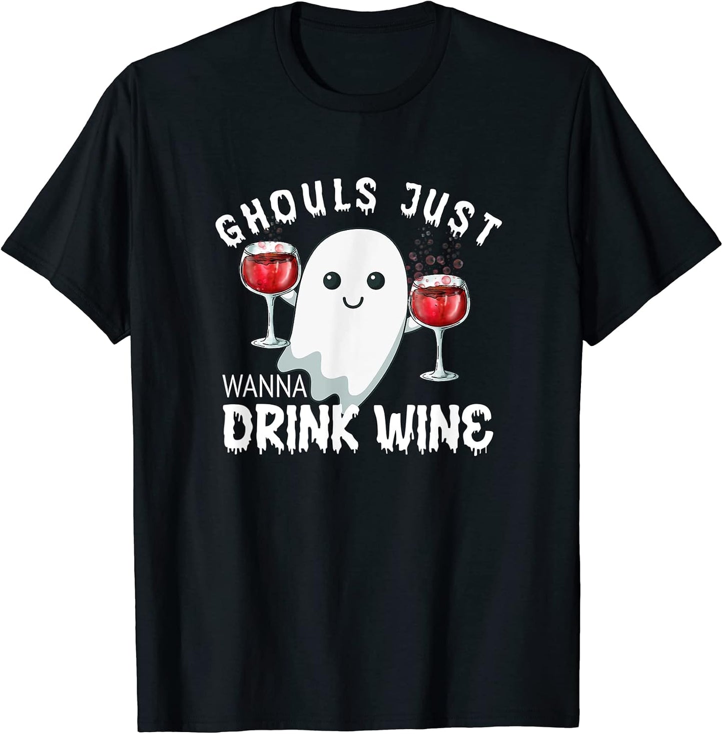 Ghouls Just Wanna Drink Wine Tee Shirts Gifts Item