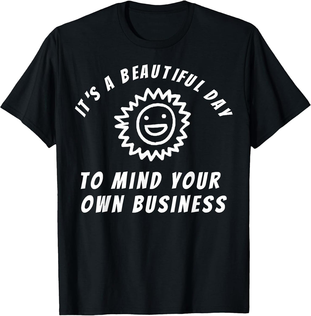 Funny Sarcastic Gifts Mind Your Own Business