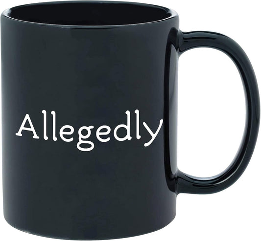 MargoDream Lawyer Gifts Appreciation Funny Mug Allegedly Coffee Cup Gift For Men For Woman Black 11 Oz