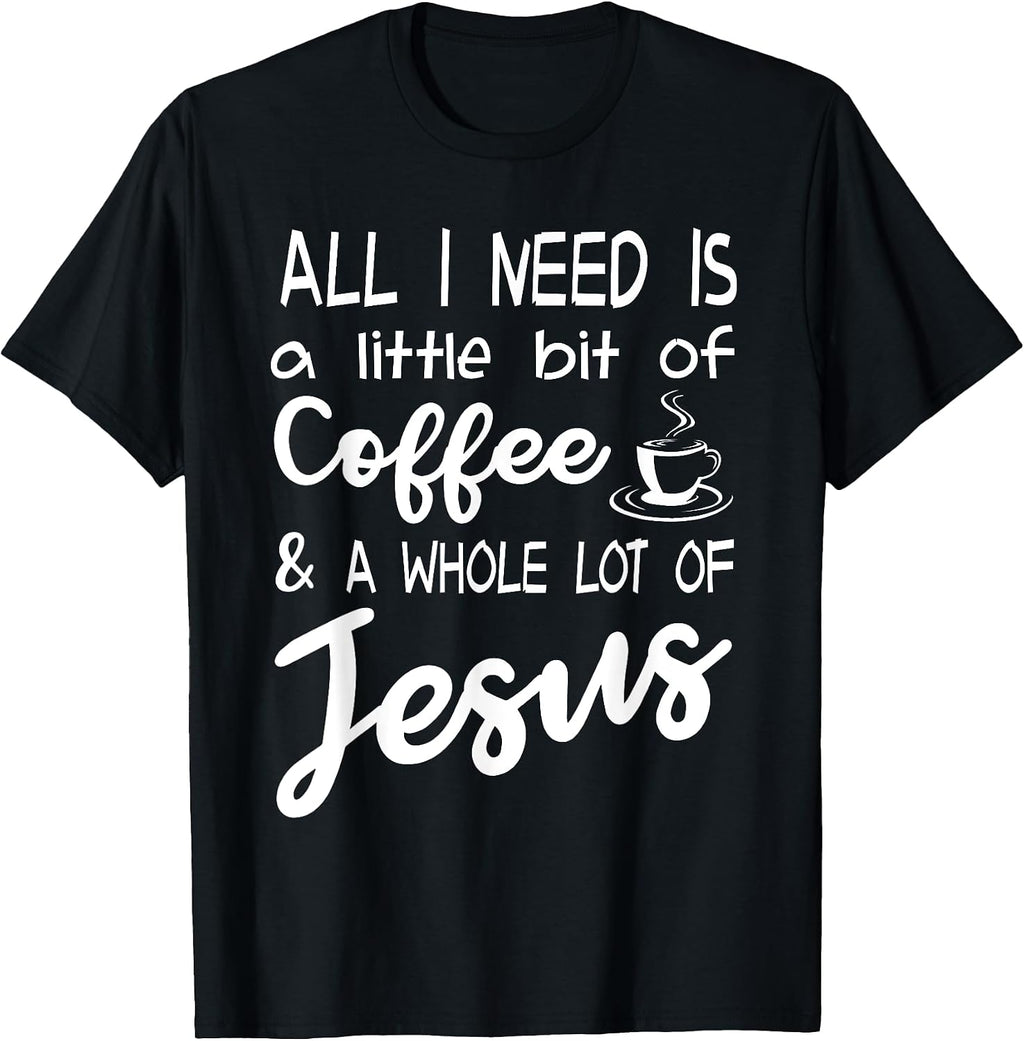 A Little Bit Of Coffee And A Whole Lot Of Jesus