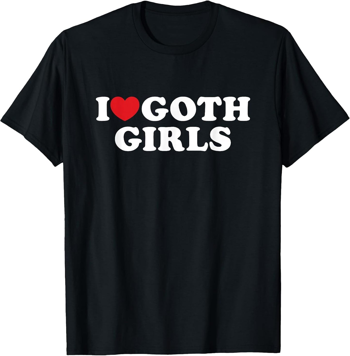 I Love Goth Girls Tees DK