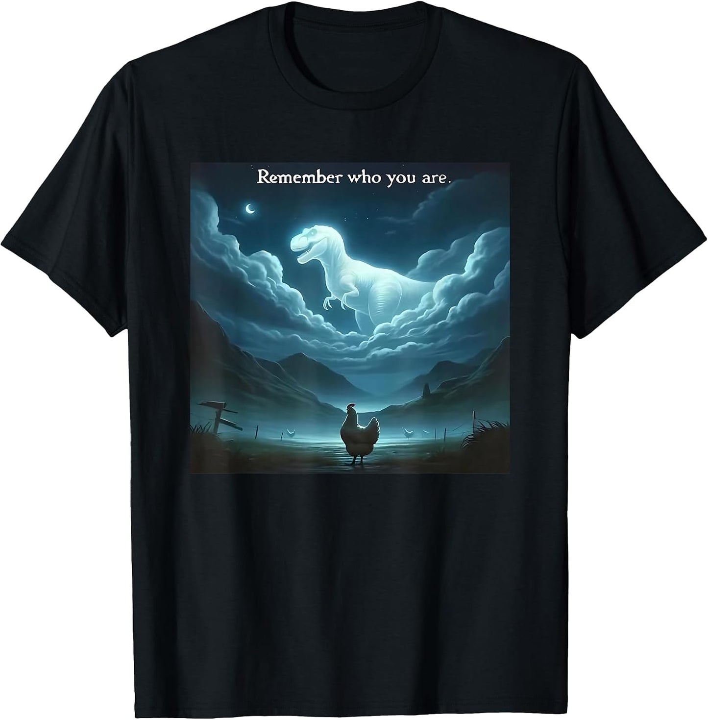 remember who you are chicken shirt