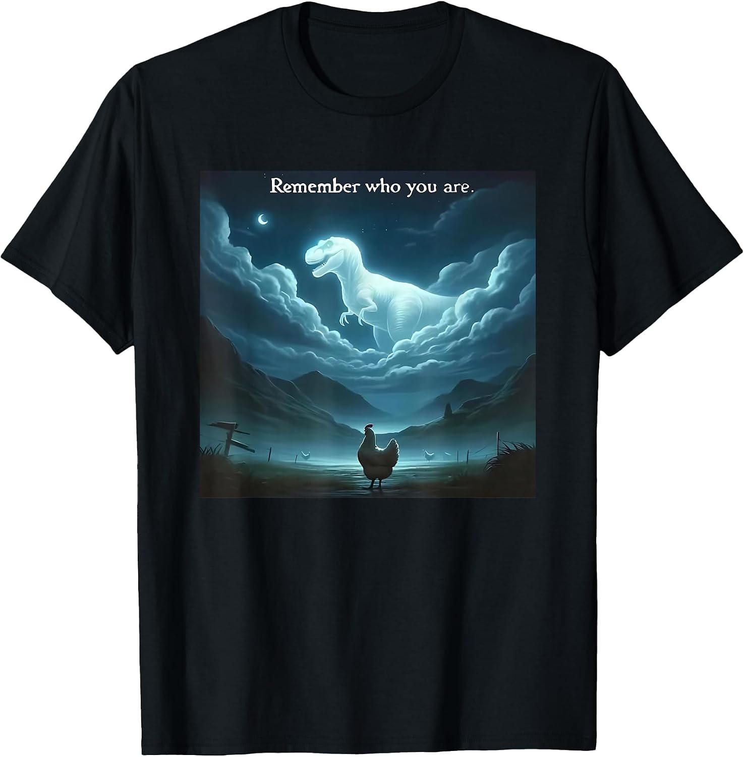 remember who you are chicken shirt