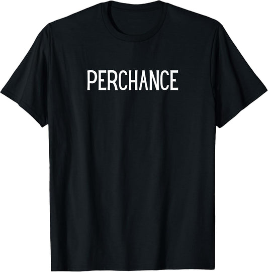 Perchance Funny